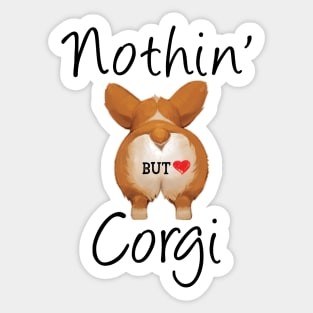 Nothin' but Corgi Sticker